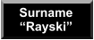 Surname  Rayski